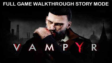 vampyr komplettlösung|Vampyr Walkthrough